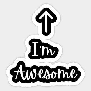 I'm Awesome Tshirt Tee Shirt Sticker